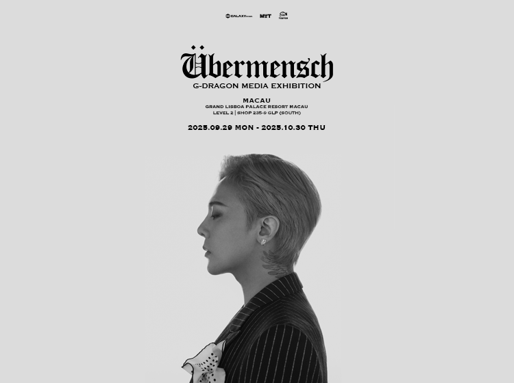 /G-DRAGON%20MEDIA%20EXHIBITION%3A%20%C3%9Cbermensch%20in%20Macau